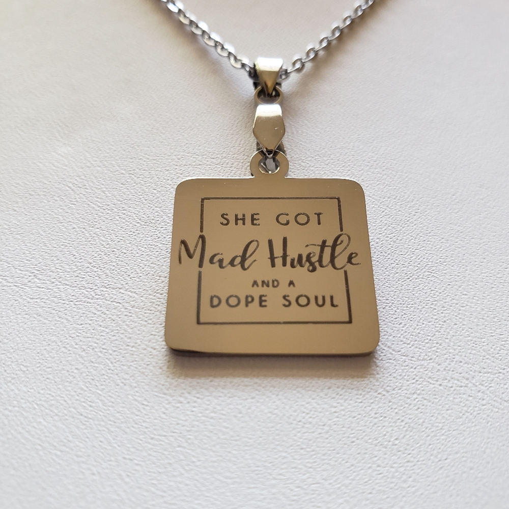 "Mad Hustle And A Dope Soul" Pendant Necklace
